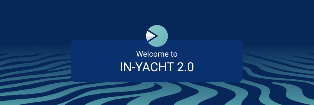 Welcome to IN-YACHT 2.0 - The New Generation of Yacht Management Software